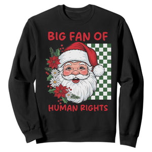 Christmas Cute Santa Big Fan Of Human Rights Gift Sweatshirt TS12 Black Print Your Wear