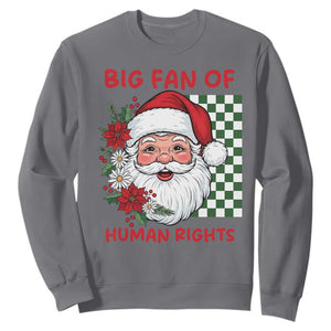 Christmas Cute Santa Big Fan Of Human Rights Gift Sweatshirt TS12 Charcoal Print Your Wear