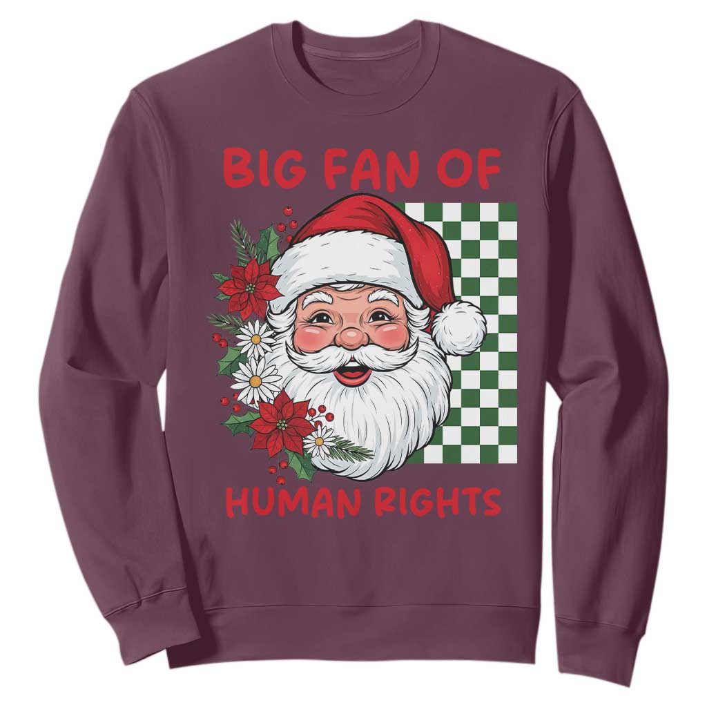 Christmas Cute Santa Big Fan Of Human Rights Gift Sweatshirt TS12 Maroon Print Your Wear