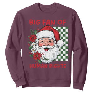 Christmas Cute Santa Big Fan Of Human Rights Gift Sweatshirt TS12 Maroon Print Your Wear