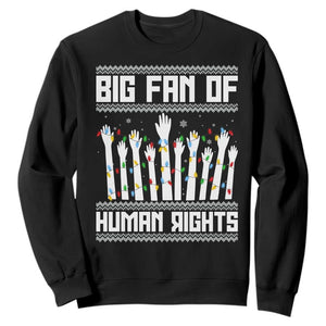 Big Fan Of Human Rights Equality Supporters Sweatshirt Christmas Gift TS12 Black Print Your Wear