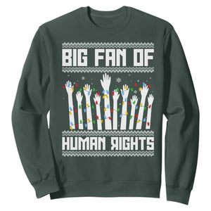 Big Fan Of Human Rights Equality Supporters Sweatshirt Christmas Gift TS12 Dark Forest Green Print Your Wear