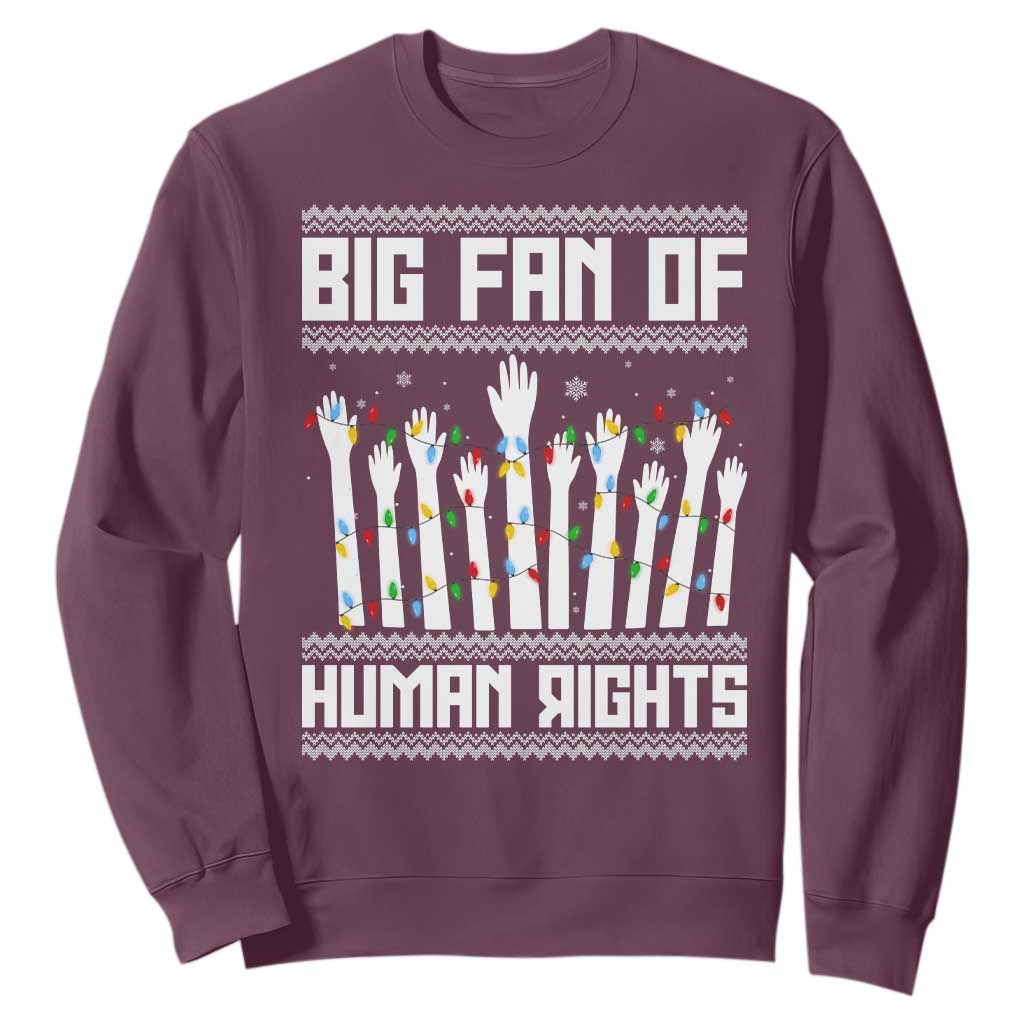 Big Fan Of Human Rights Equality Supporters Sweatshirt Christmas Gift TS12 Maroon Print Your Wear