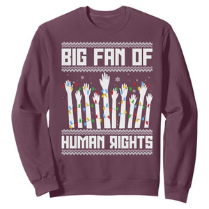 Big Fan Of Human Rights Equality Supporters Sweatshirt Christmas Gift TS12 Maroon Print Your Wear