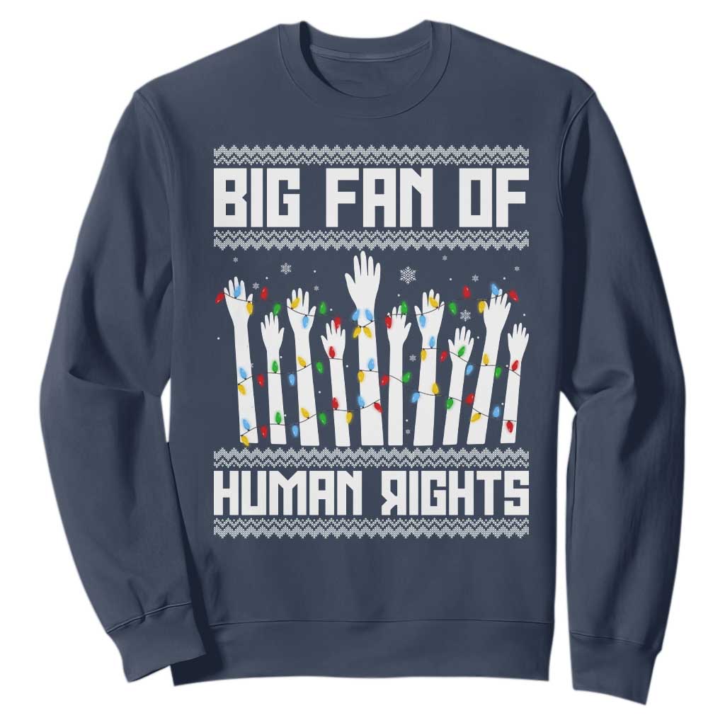 Big Fan Of Human Rights Equality Supporters Sweatshirt Christmas Gift TS12 Navy Print Your Wear