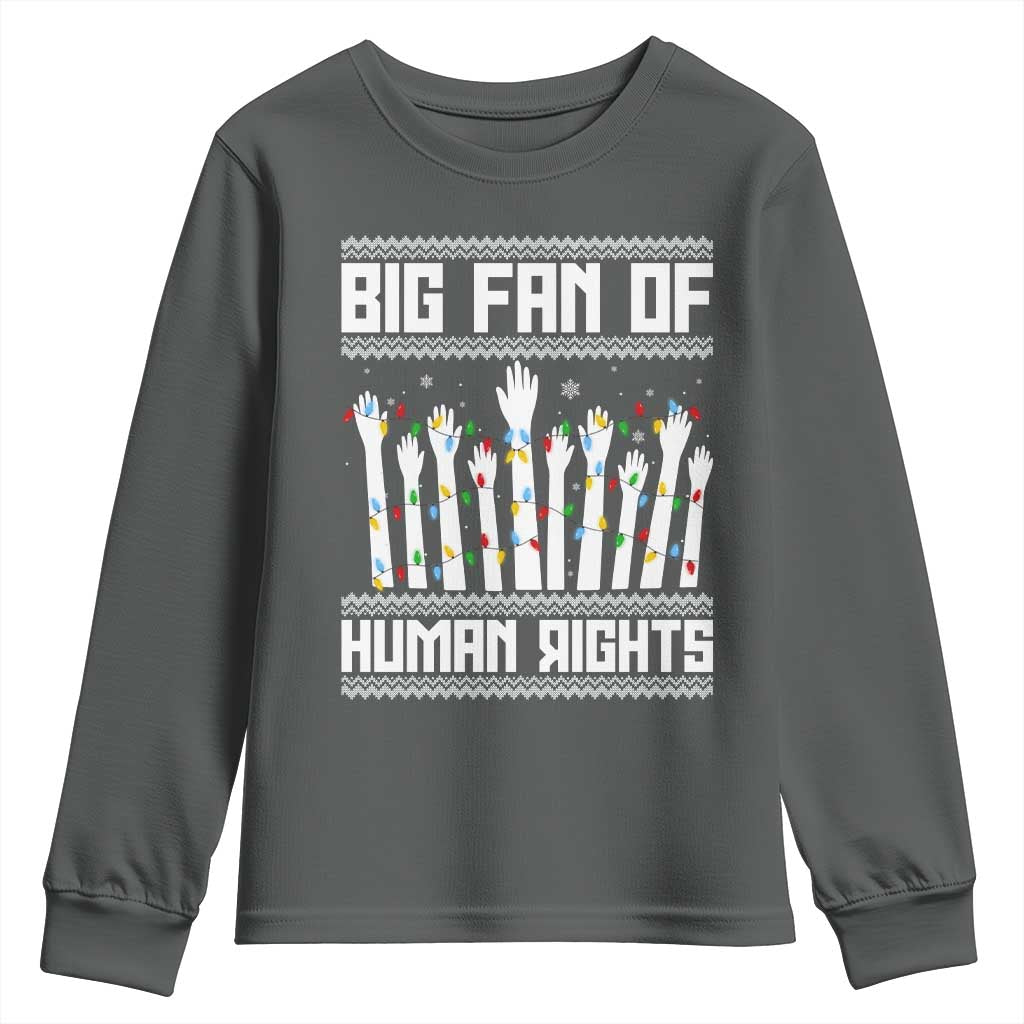 Big Fan Of Human Rights Equality Supporters Youth Sweatshirt Christmas Gift TS12 Dark Heather Print Your Wear