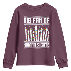 Big Fan Of Human Rights Equality Supporters Youth Sweatshirt Christmas Gift TS12 Maroon Print Your Wear