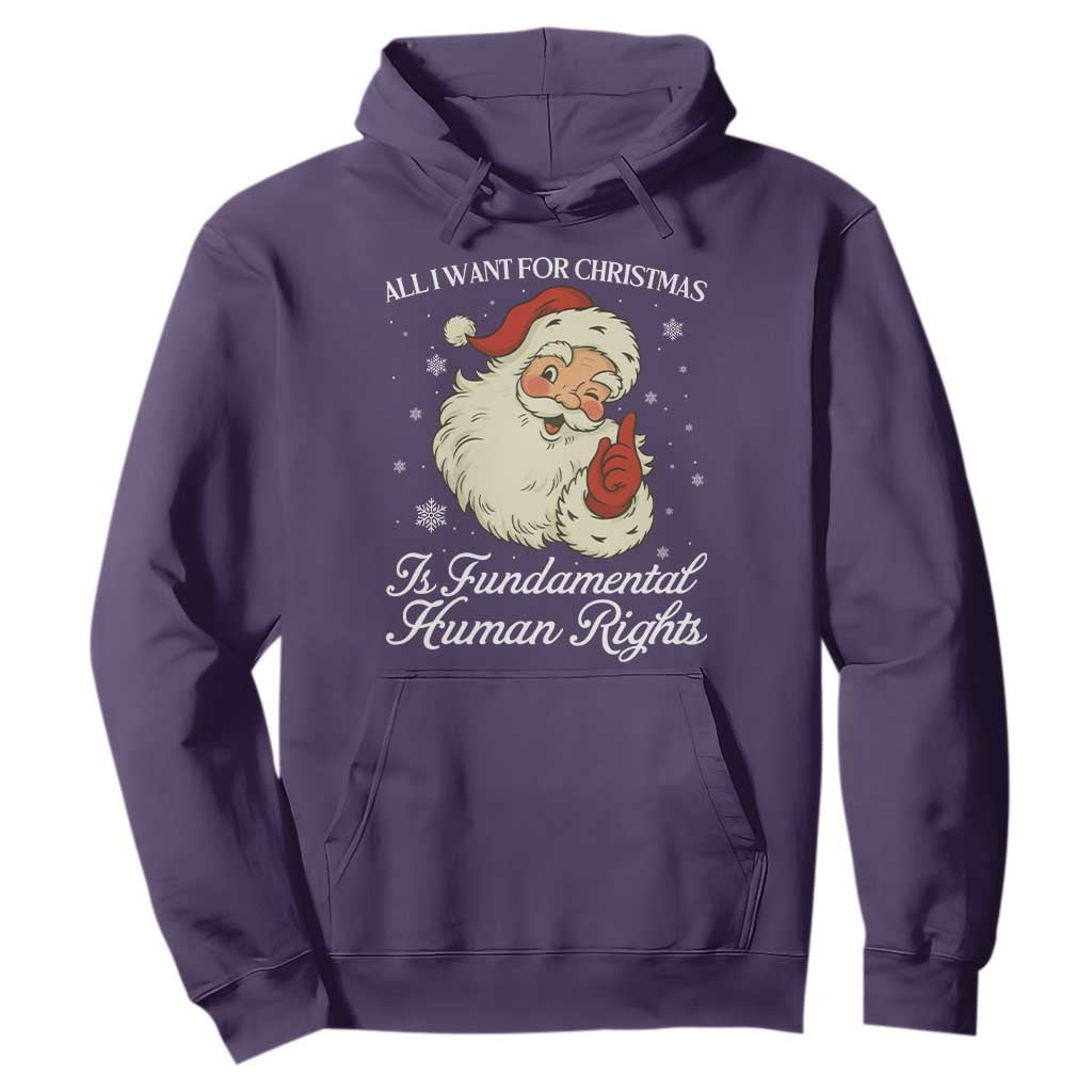 All I Want For Christmas Is Fundamental Human Rights Hoodie Xmas Supporters Gift TS12 Purple Print Your Wear