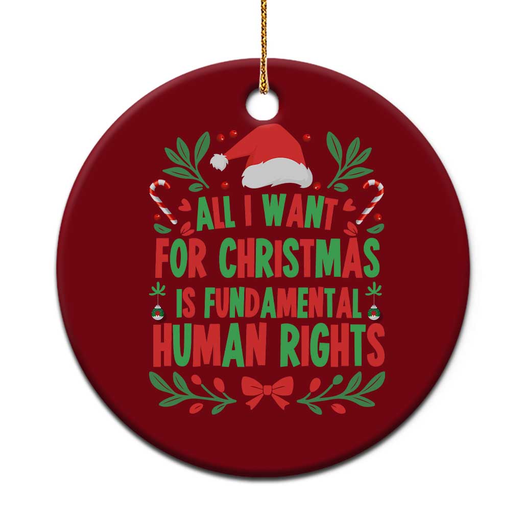 All I Want For Christmas Is Fundamental Human Rights Ceramic Ornament Pro Democracy Xmas Gift TS12 1pc Red Print Your Wear