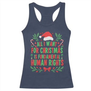 All I Want For Christmas Is Fundamental Human Rights Racerback Tank Top Pro Democracy Xmas Gift TS12 Navy Print Your Wear