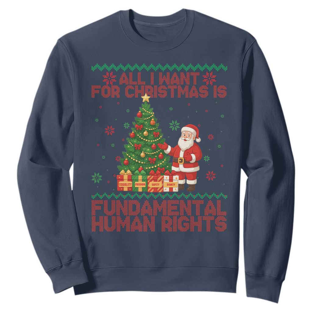 All I Want For Christmas Is Fundamental Human Rights Sweatshirt Equality Activist Gift TS12 Navy Print Your Wear