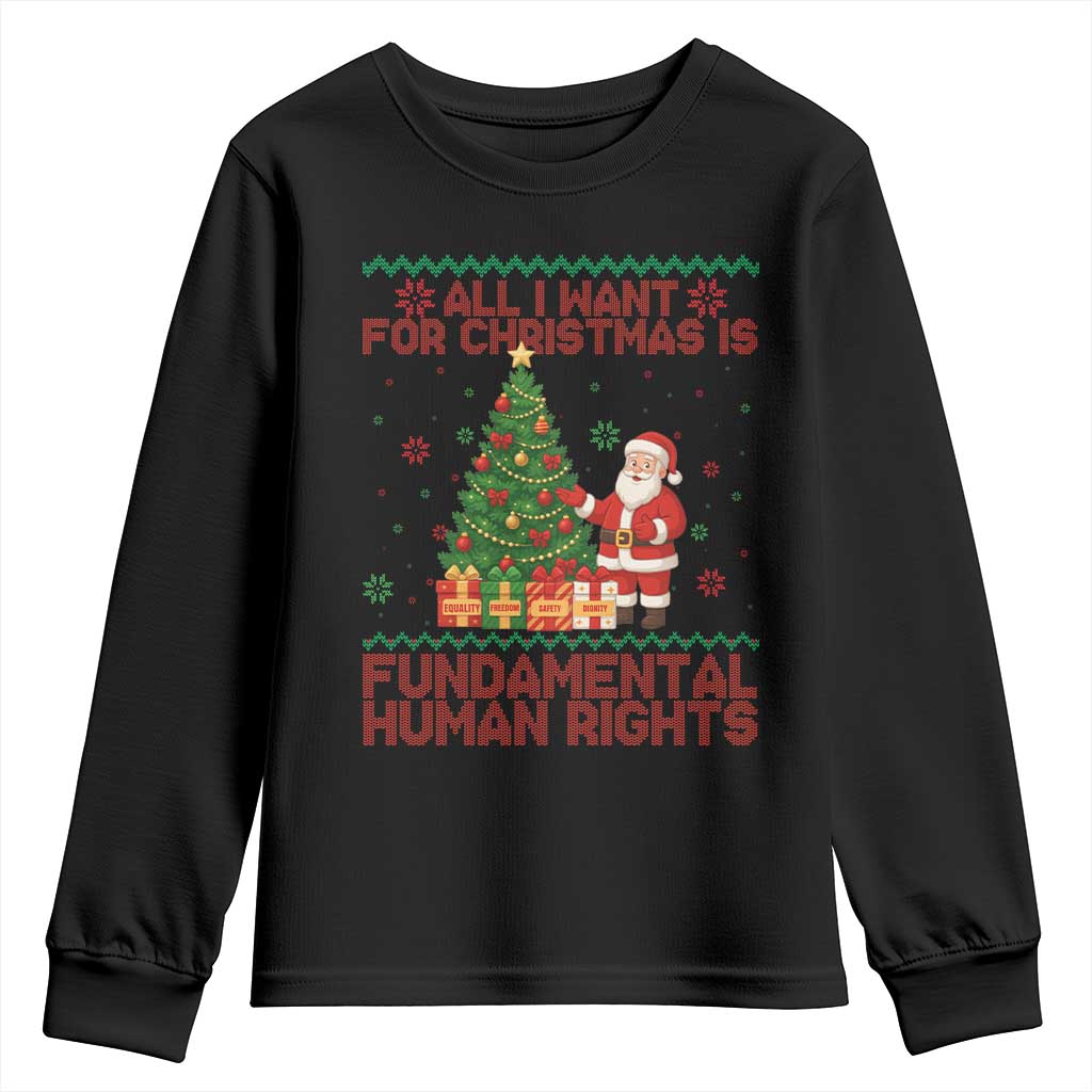 All I Want For Christmas Is Fundamental Human Rights Youth Sweatshirt Equality Activist Gift TS12 Black Print Your Wear