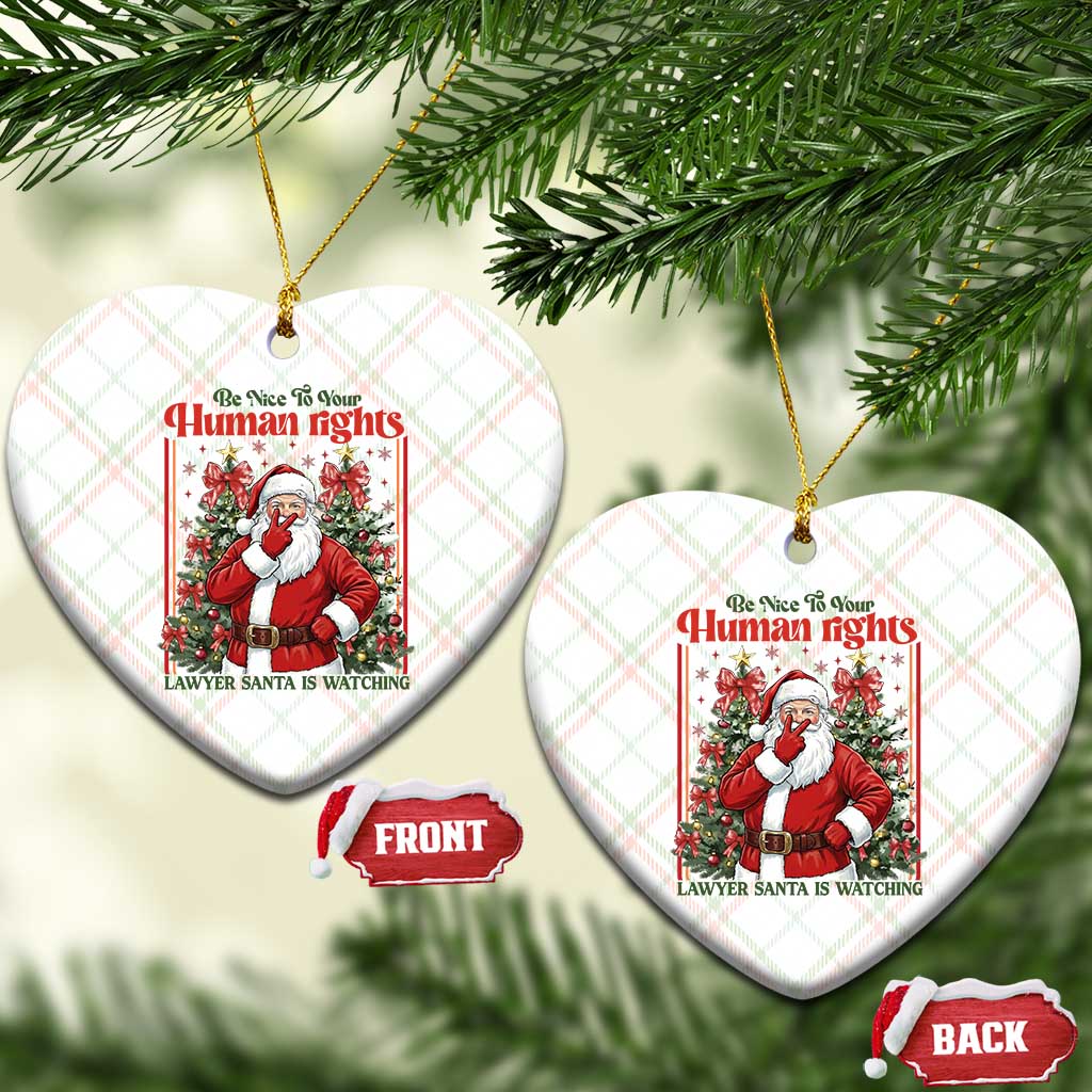 Christmas Gift Ceramic Ornament Be Nice To Your Human Rights Lawyer Santa Is Watching TS12 Print Your Wear