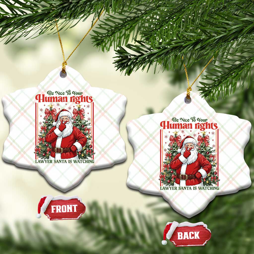 Christmas Gift Ceramic Ornament Be Nice To Your Human Rights Lawyer Santa Is Watching TS12 Print Your Wear