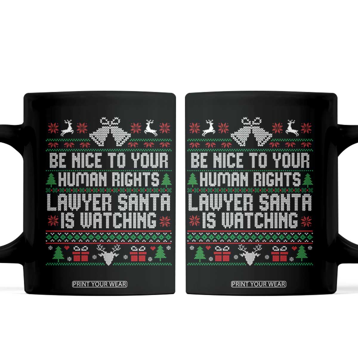 Christmas Ugly Gift Coffee Mug Funny Human Rights Lawyer Santa Is Watching TS12 Black Print Your Wear