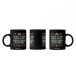 Christmas Ugly Gift Coffee Mug Funny Human Rights Lawyer Santa Is Watching TS12 Print Your Wear
