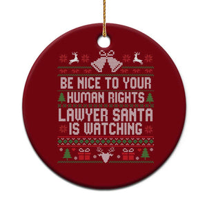Christmas Ugly Gift Ceramic Ornament Funny Human Rights Lawyer Santa Is Watching TS12 1pc Red Print Your Wear