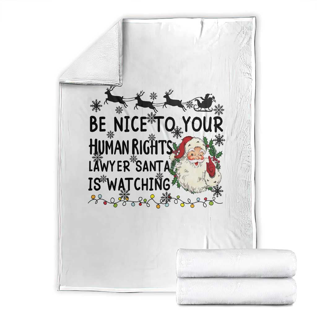 Funny Human Rights Lawyer Christmas Santa Is Watching Gift Throw Blanket TS12 White Print Your Wear