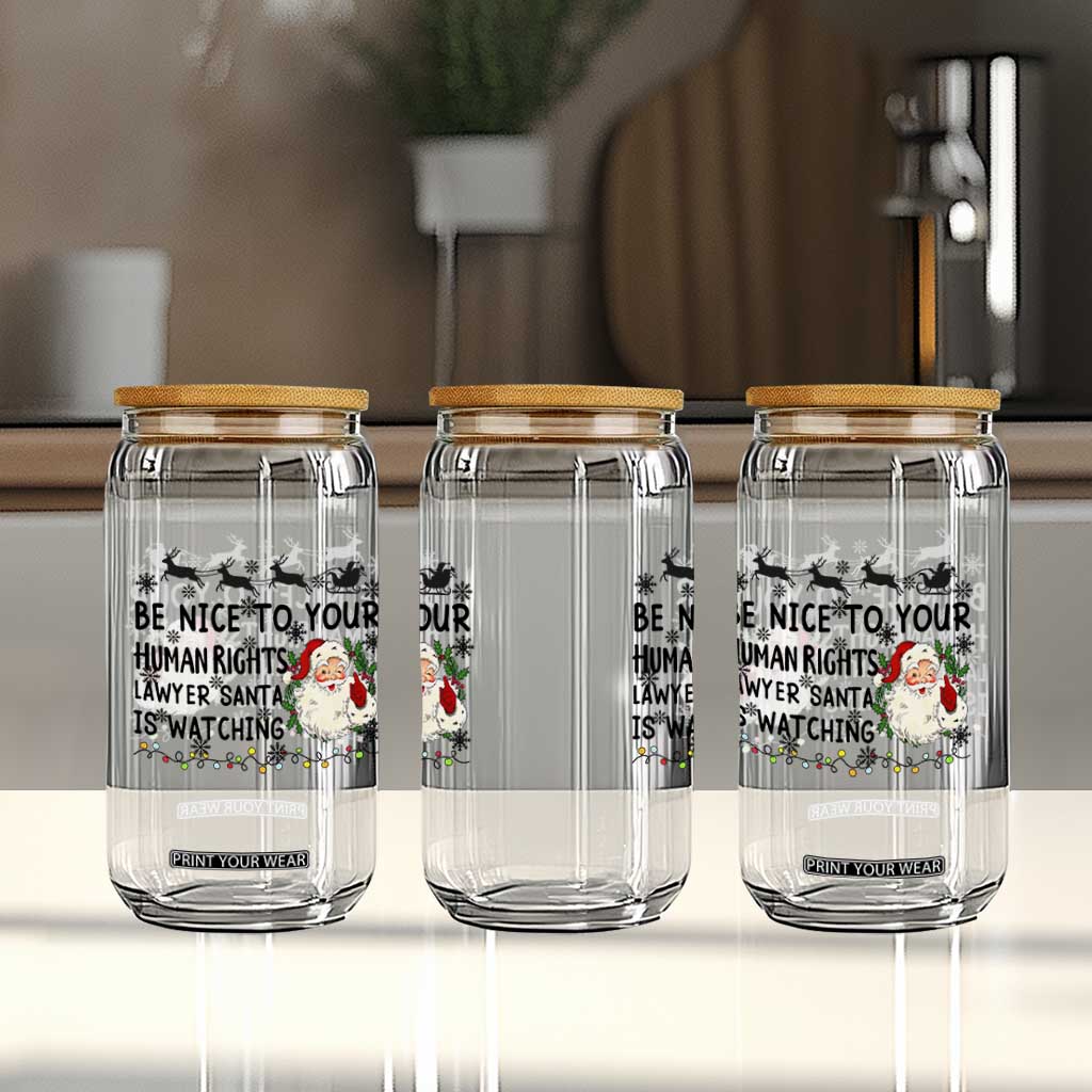 Funny Human Rights Lawyer Christmas Santa Is Watching Gift Glass Can TS12 Print Your Wear