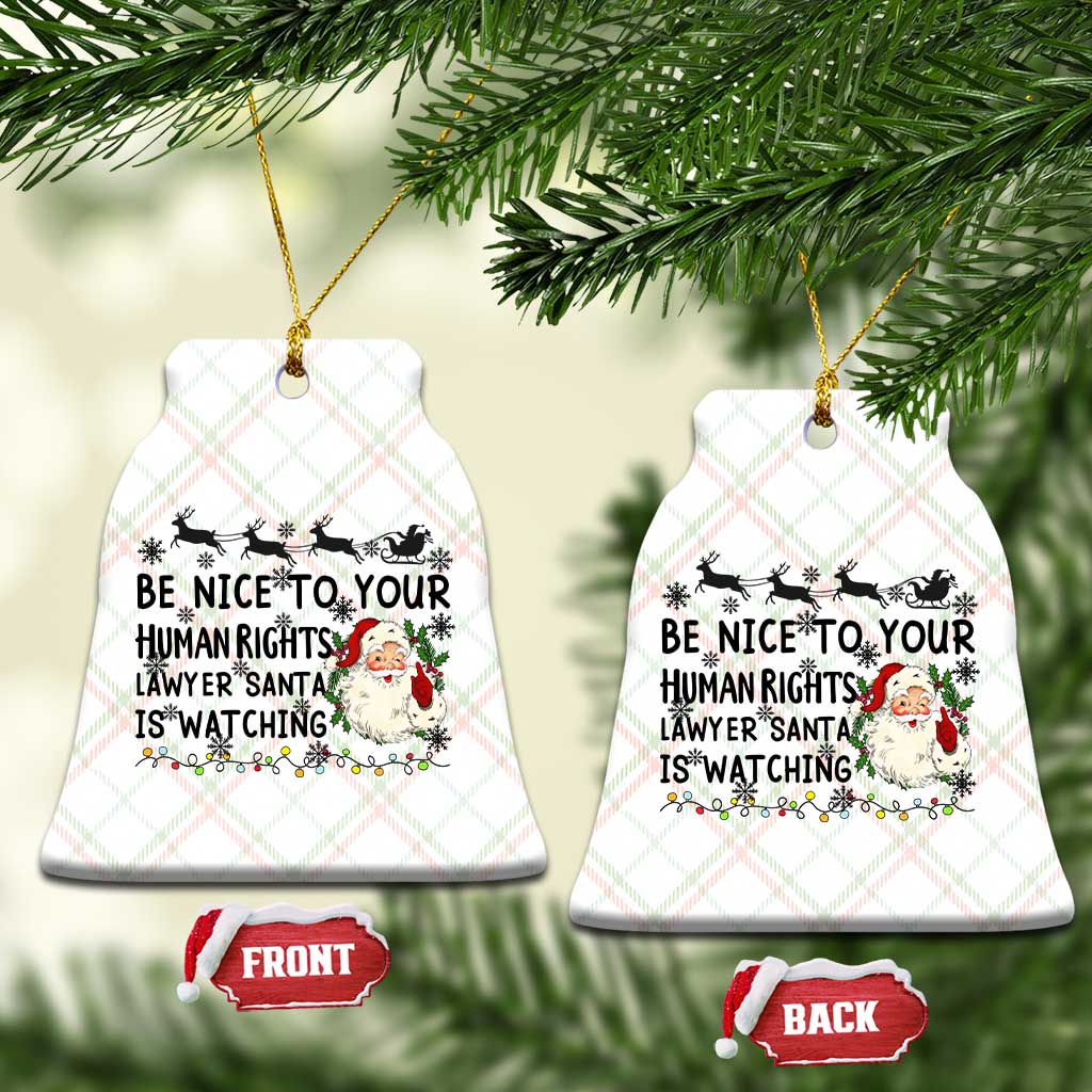 Funny Human Rights Lawyer Christmas Santa Is Watching Gift Ceramic Ornament TS12 Print Your Wear