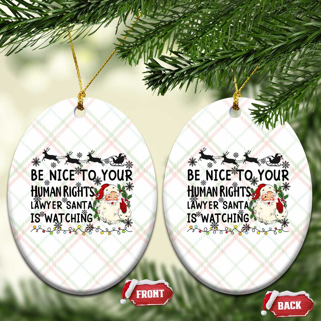 Funny Human Rights Lawyer Christmas Santa Is Watching Gift Ceramic Ornament TS12 Print Your Wear