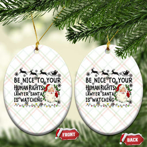 Funny Human Rights Lawyer Christmas Santa Is Watching Gift Ceramic Ornament TS12 Print Your Wear