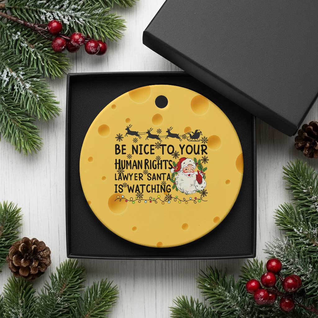 Funny Human Rights Lawyer Christmas Santa Is Watching Gift Ceramic Ornament TS12 1pc Yellow Cheese Print Your Wear