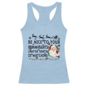 Funny Human Rights Lawyer Christmas Santa Is Watching Gift Racerback Tank Top TS12 Light Blue Print Your Wear