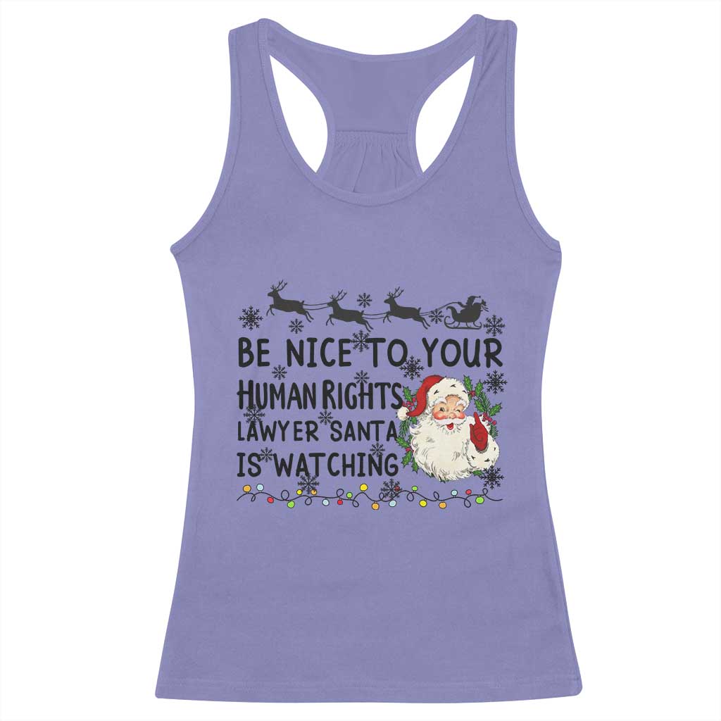 Funny Human Rights Lawyer Christmas Santa Is Watching Gift Racerback Tank Top TS12 Violet Print Your Wear