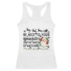 Funny Human Rights Lawyer Christmas Santa Is Watching Gift Racerback Tank Top TS12 White Print Your Wear