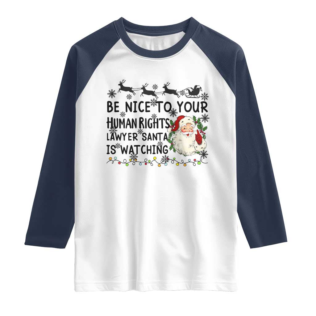 Funny Human Rights Lawyer Christmas Santa Is Watching Gift Raglan Shirt TS12 White Navy Print Your Wear