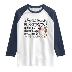 Funny Human Rights Lawyer Christmas Santa Is Watching Gift Raglan Shirt TS12 White Navy Print Your Wear