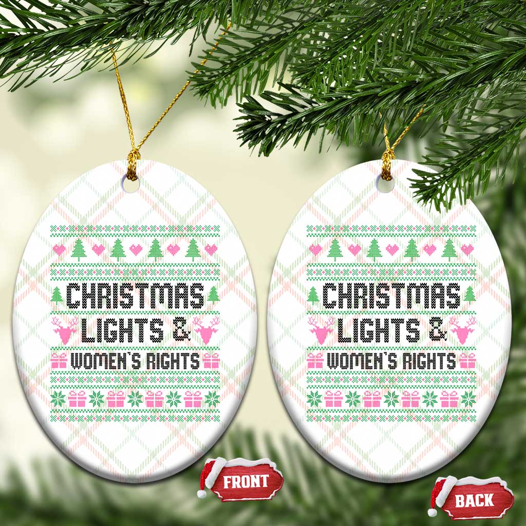 Christmas Lights And Womens Rights Ceramic Ornament Equality Feminist Gift TS12 Print Your Wear