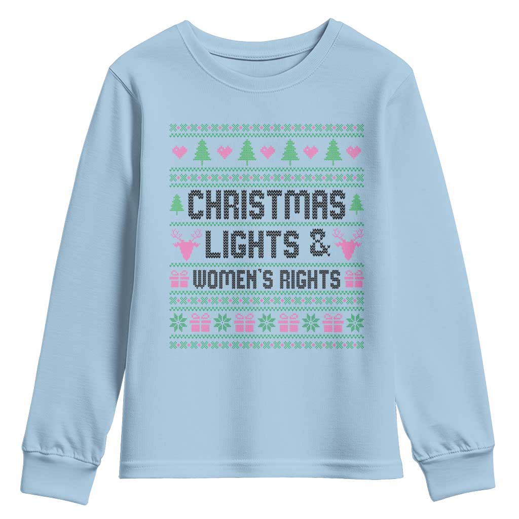 Christmas Lights And Womens Rights Youth Sweatshirt Equality Feminist Gift TS12 Light Blue Print Your Wear