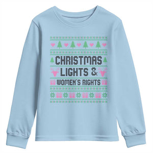 Christmas Lights And Womens Rights Youth Sweatshirt Equality Feminist Gift TS12 Light Blue Print Your Wear