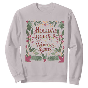 Holiday Lights Womens Rights Supporter Sweatshirt Feminist Activist Christmas Gift TS12 Ice Gray Print Your Wear