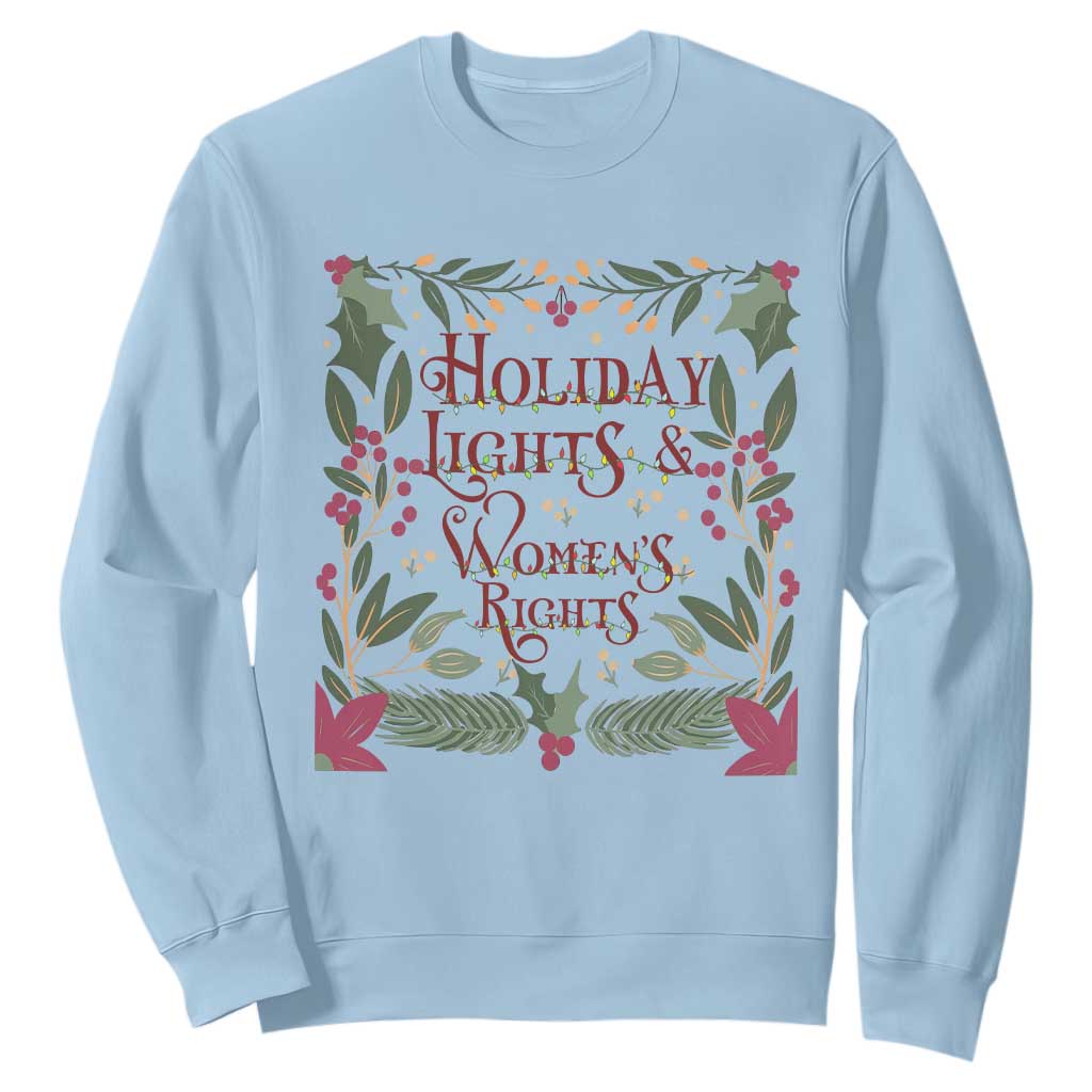 Holiday Lights Womens Rights Supporter Sweatshirt Feminist Activist Christmas Gift TS12 Light Blue Print Your Wear