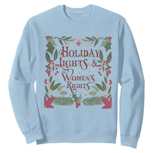 Holiday Lights Womens Rights Supporter Sweatshirt Feminist Activist Christmas Gift TS12 Light Blue Print Your Wear