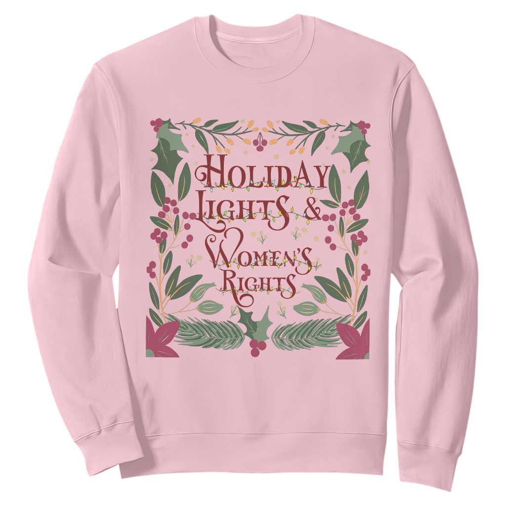 Holiday Lights Womens Rights Supporter Sweatshirt Feminist Activist Christmas Gift TS12 Light Pink Print Your Wear