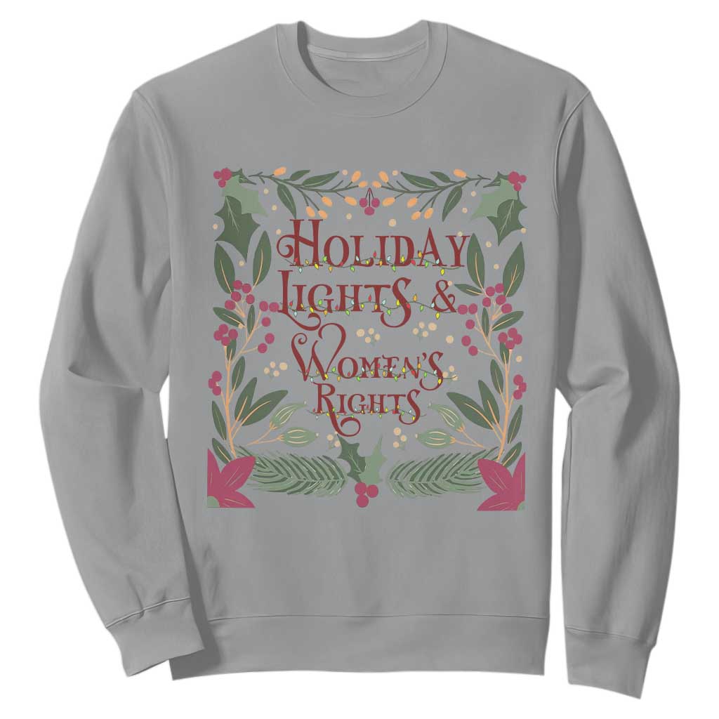 Holiday Lights Womens Rights Supporter Sweatshirt Feminist Activist Christmas Gift TS12 Sport Gray Print Your Wear