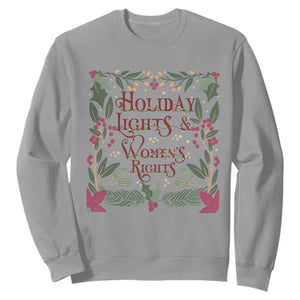 Holiday Lights Womens Rights Supporter Sweatshirt Feminist Activist Christmas Gift TS12 Sport Gray Print Your Wear