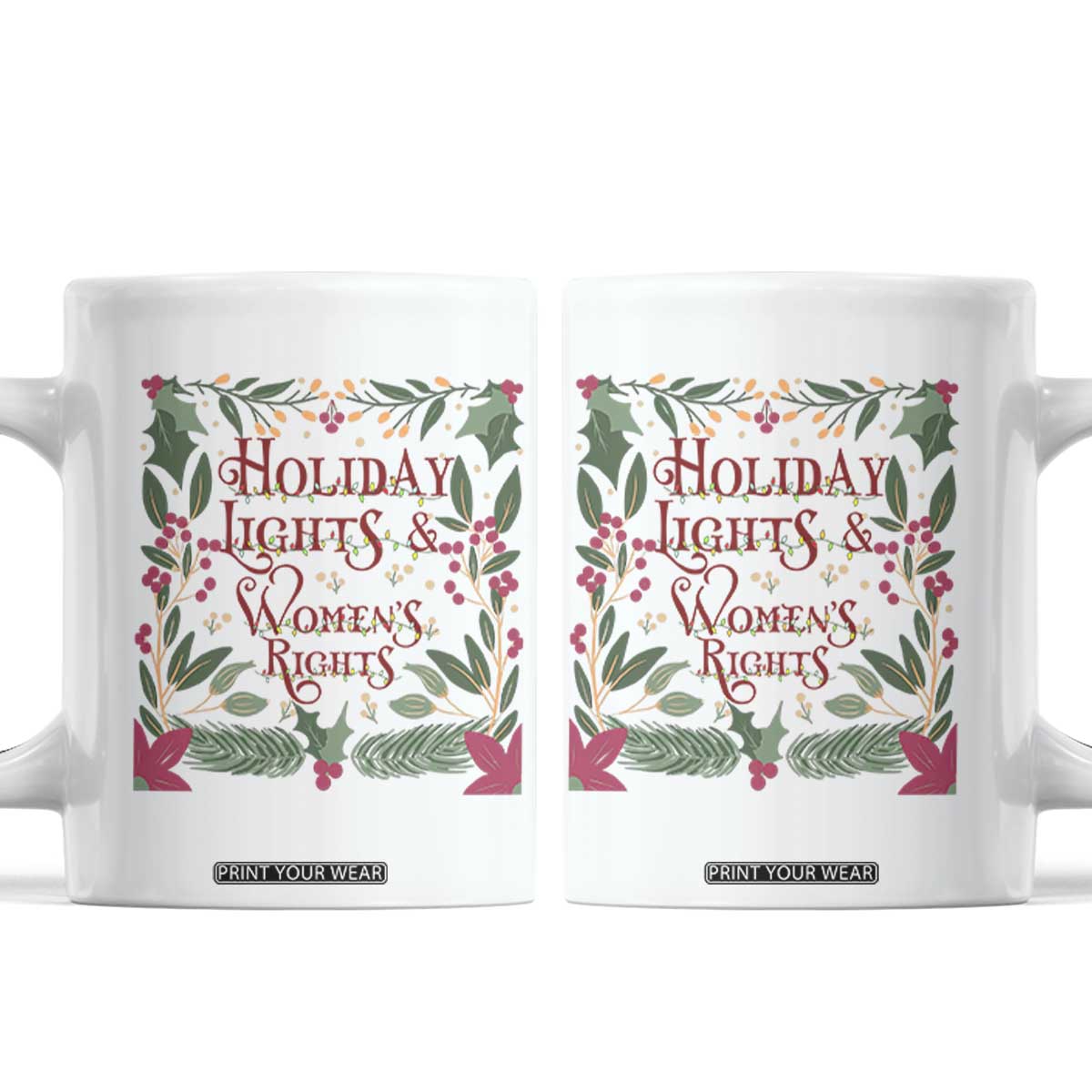 Holiday Lights Womens Rights Supporter Coffee Mug Feminist Activist Christmas Gift TS12 White Print Your Wear