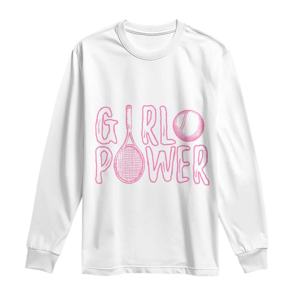 Girl Power Tennis Gift Long Sleeve Shirt Feminist Sports Gift TS12 White Print Your Wear