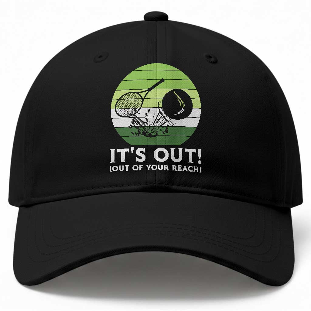 It Is Out Of Your Reach Baseball Cap Funny Tennis Game Gift TS12 Print Your Wear