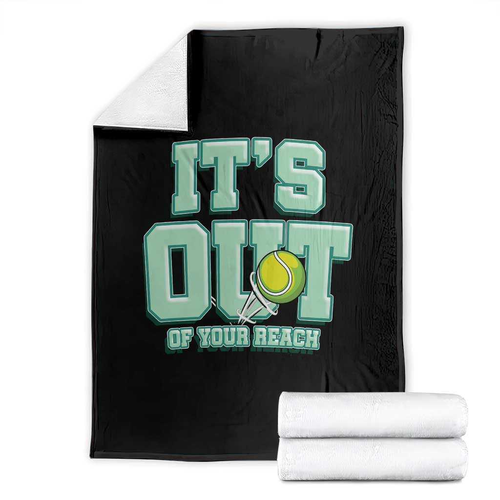 Funny Tennis Player Gift Throw Blanket It Is Out Of Your Reach TS12 Black Print Your Wear