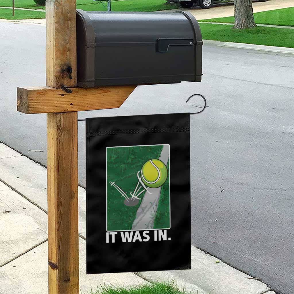Funny Tennis Quote Garden Flag It Was In TS12 Print Your Wear