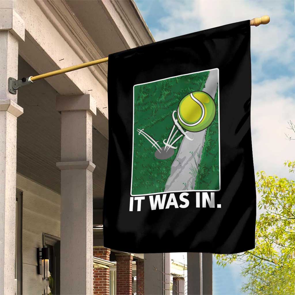 Funny Tennis Quote Garden Flag It Was In TS12 Print Your Wear