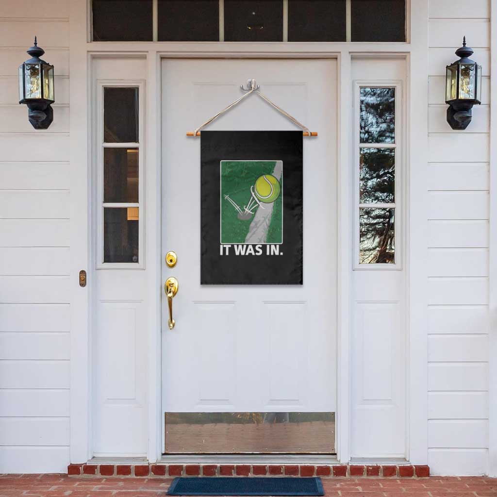 Funny Tennis Quote Garden Flag It Was In TS12 Print Your Wear