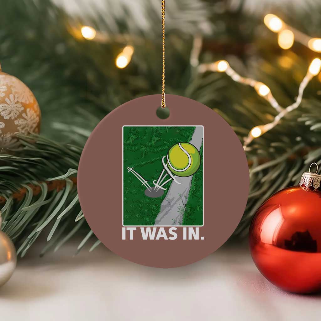 Funny Tennis Quote Ceramic Ornament It Was In TS12 1pc Mocha Print Your Wear