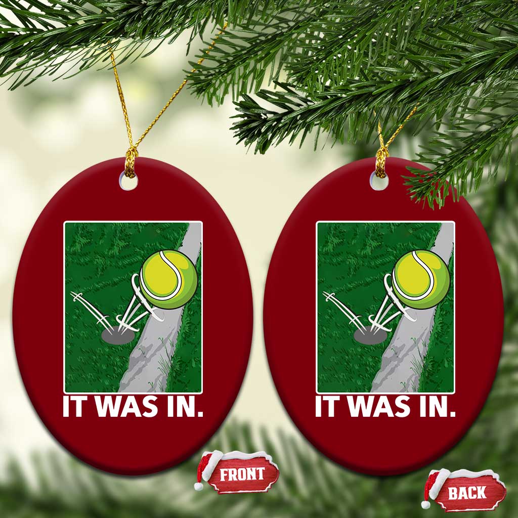Funny Tennis Quote Ceramic Ornament It Was In TS12 Print Your Wear